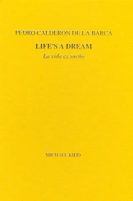 Calderon: Life's a Dream by Michael Kidd