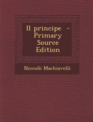 Il Principe by Niccolò Machiavelli