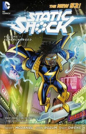 Static Shock, Vol. 1: Supercharged by John Rozum, Scott McDaniel, Marc Bernardin