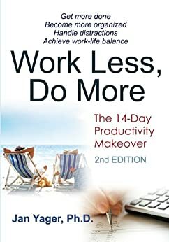 Work Less, Do More by Jan Yager