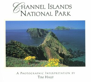 Channel Islands National Park: A Photographic Interpretation by Cynthia Anderson