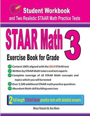STAAR Math Exercise Book for Grade 3: Student Workbook and Two Realistic STAAR Math Tests by Ava Ross, Reza Nazari