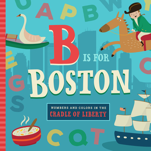B Is for Boston by Stephanie Miles, Christin Farley