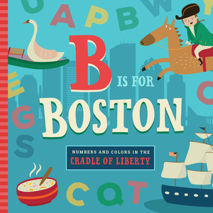 B Is for Boston by Christin Farley, Stephanie Miles