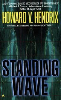 Standing Wave by Howard V. Hendrix