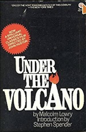 Under the Volcano by Malcolm Lowry