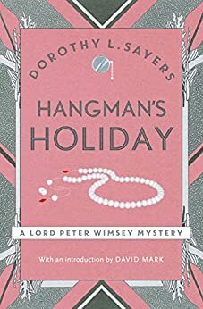 Hangmans Holiday by Dorothy L. Sayers