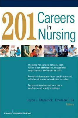 201 Careers in Nursing by Joyce J. Fitzpatrick, Emerson E. Ea