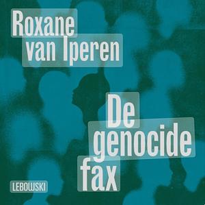 De Genocidefax by Tom Egbers, Roxane van Iperen