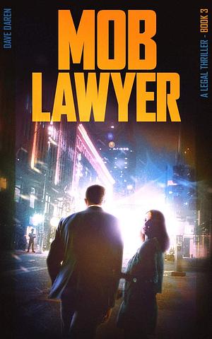 Mob Lawyer 3 by Dave Daren, Dave Daren