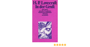 In der Gruft und andere makabre Erzählungen. by H.P. Lovecraft