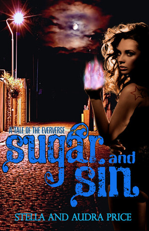 Sugar and Sin by Audra Price, Stella Price