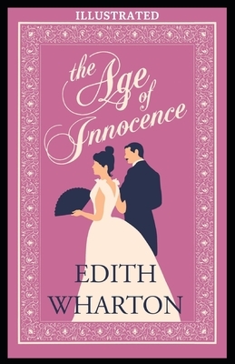 The Age of Innocence: Illustrated by Edith Wharton