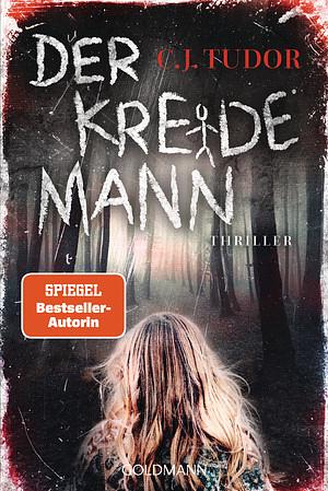 Der Kreidemann: Thriller by C.J. Tudor