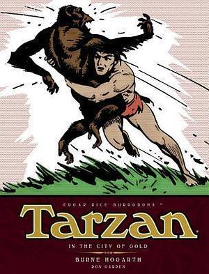 Tarzan - In The City of Gold (Vol. 1): The Complete Burne Hogarth Sundays and Dailies Library by Burne Hogarth