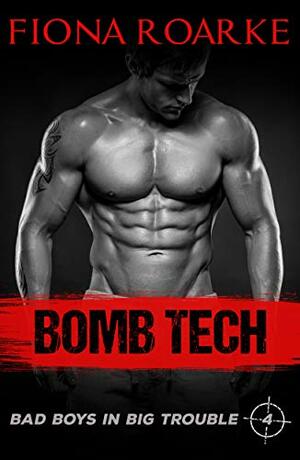 Bomb Tech by Fiona Roarke