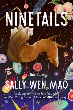 Ninetails: Nine Tales by Sally Wen Mao