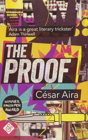 The Proof by César Aira