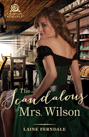 The Scandalous Mrs. Wilson by Laine Ferndale