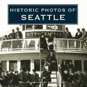 Historic Photos of Seattle by 