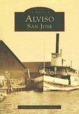 Alviso, San Jose by Robert Burrill, Lynn Rogers