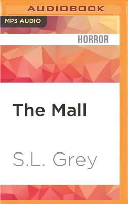 The Mall by S.L. Grey