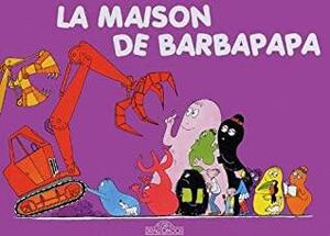 La maison de Barbapapa by Annette Tison, Talus Taylor