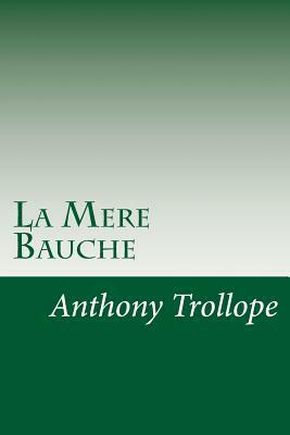 La Mere Bauche by Anthony Trollope