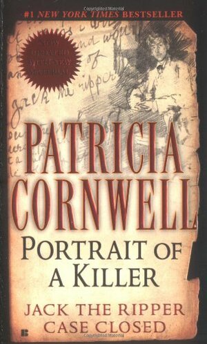 Portrait of a Killer: Jack the Ripper - Case Closed by Patricia Cornwell