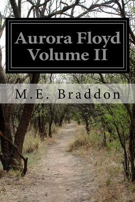 Aurora Floyd by Mary Elizabeth Braddon