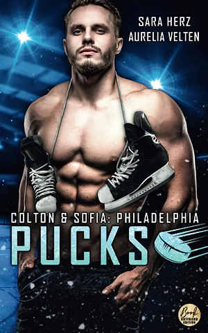 Philadelphia Pucks: Colton & Sofia by Aurelia Velten