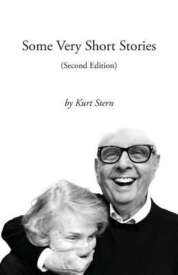 Some Very Short Stories: Second Edition by Kurt Stern