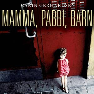 Mamma, pabbi, barn by Carin Gerhardsen