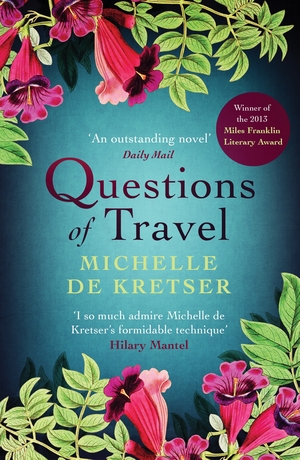Questions of Travel by Michelle de Kretser