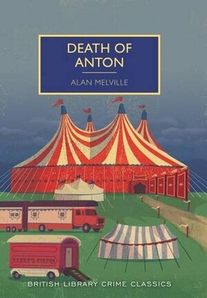 Death of Anton by Alan Melville
