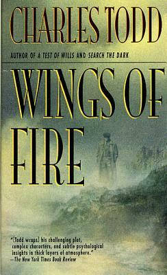 Wings of Fire: An Inspector Ian Rutledge Mystery by Charles Todd