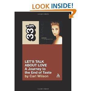 CelineDion's Let'sTalkAboutLove: AJourney to theEnd ofTaste by Carl Wilson, Carl Wilson