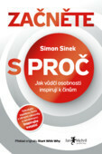 Začněte s PROČ by Simon Sinek