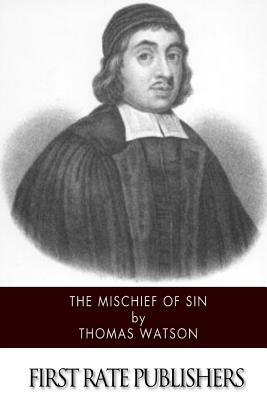 The Mischief of Sin by Thomas Watson