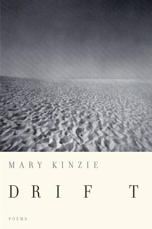 Drift by Mary Kinzie