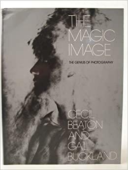 The Magic Image by G. Buckland, Gail Buckland, Clare Beaton