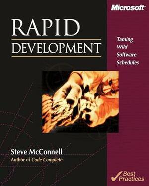 Rapid Development: Taming Wild Software Schedules by Steve McConnell