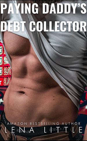 Paying Daddy's Debt Collector by Lena Little