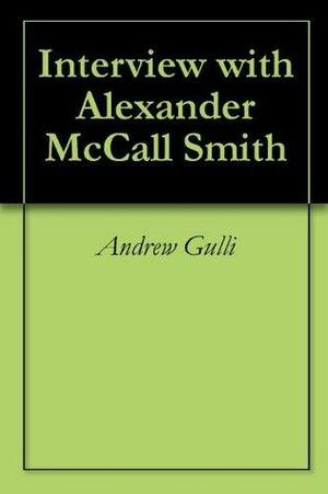 Interview with Alexander McCall Smith by Andrew Gulli