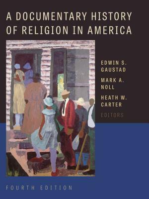 A Documentary History of Religion in America by 
