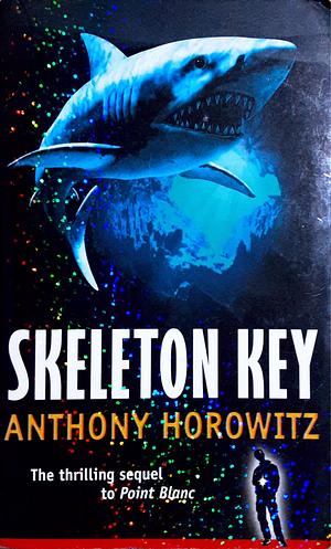 Skeleton Key by Anthony Horowitz