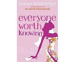 Everyone Worth Knowing by Lauren Weisberger