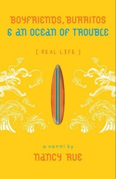 Boyfriends, Burritos & An Ocean of Trouble by Nancy N. Rue