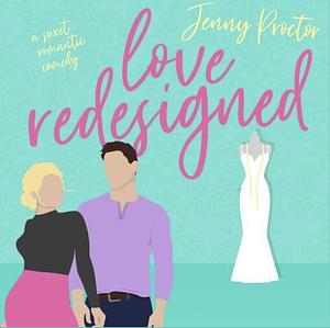 Love Redesigned by Jenny Proctor