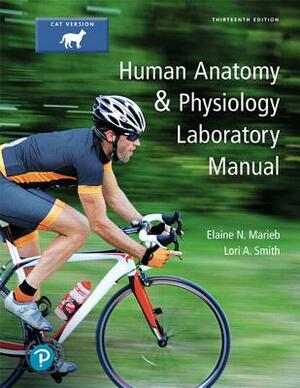 Human Anatomy & Physiology Laboratory Manual, Cat Version by Lori Smith, Elaine Marieb